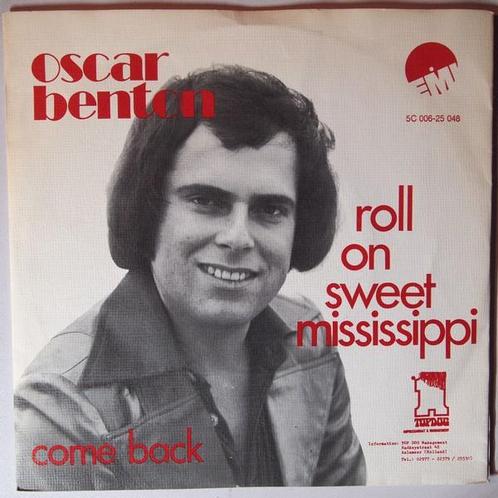 Oscar Benton - Roll on sweet Mississippi - Single, Cd's en Dvd's, Vinyl Singles, Single, Gebruikt, 7 inch, Pop