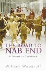 The Road To Nab End 9780349115214 William Woodruff, Verzenden, Gelezen, William Woodruff