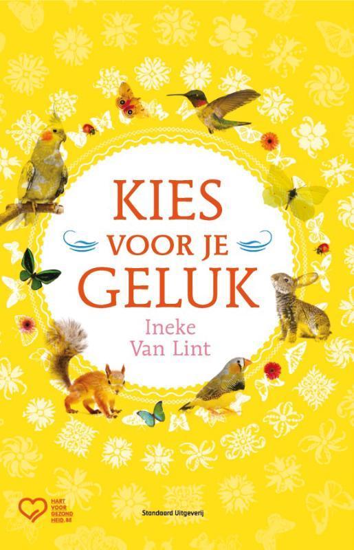 Kies voor je geluk 9789002240584 Ineke van Lint, Boeken, Politiek en Maatschappij, Gelezen, Verzenden