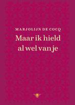 Maar Ik Hield Al Wel Van Je | 9789403113210 | De Cocq, Marjo, Boeken, Ophalen of Verzenden, Nieuw, De Cocq, Marjolijn