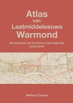 9789465128221 Atlas van Laatmiddeleeuws Warmond (4e druk), Boeken, Verzenden, Nieuw, Mathieu Fannee