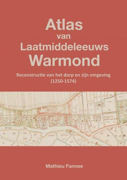 9789465128221 Atlas van Laatmiddeleeuws Warmond (4e druk), Boeken, Studieboeken en Cursussen, Nieuw, Verzenden