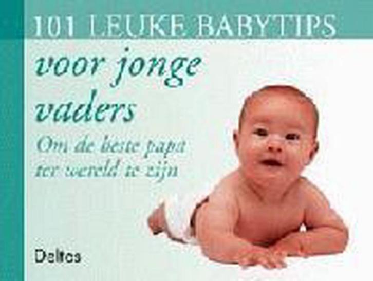 101 leuke babytips voor jonge vaders 9789024376971, Boeken, Zwangerschap en Opvoeding, Zo goed als nieuw, Verzenden