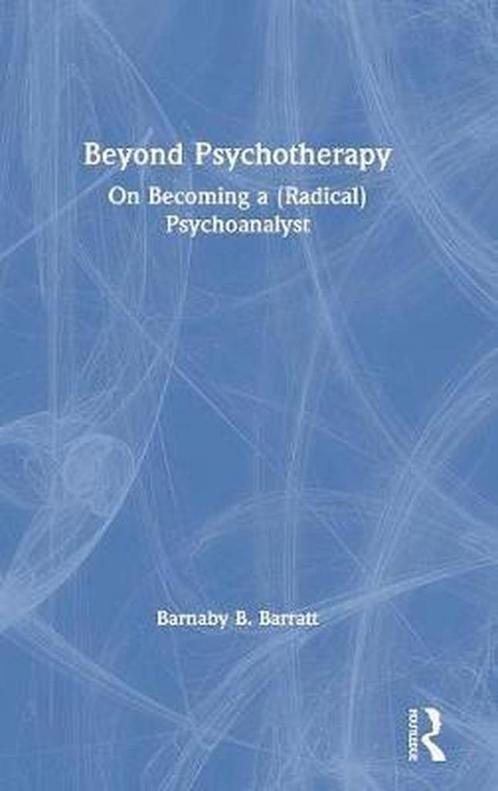 9781138362215 Beyond Psychotherapy Barnaby B. Barratt, Boeken, Studieboeken en Cursussen, Nieuw, Verzenden