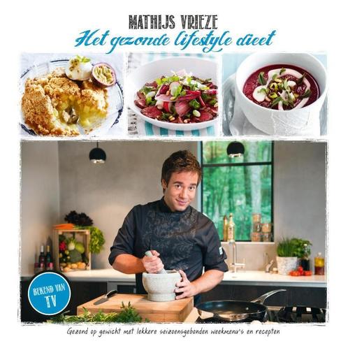 Het gezonde lifestyle dieet 9789081861441 Mathijs Vrieze, Boeken, Kookboeken, Gelezen, Verzenden