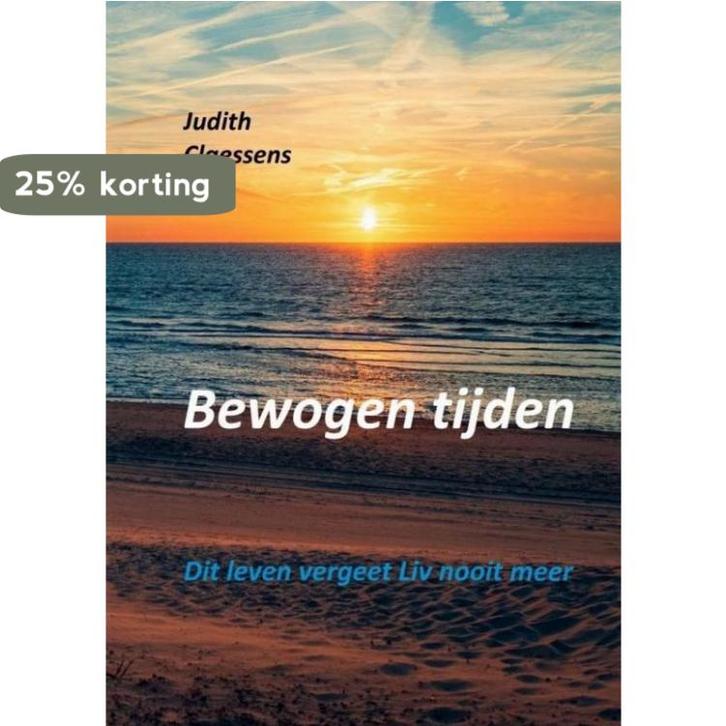 Bewogen tijden 9789403716299 Judith Claessens, Boeken, Hobby en Vrije tijd, Gelezen, Verzenden