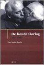 De Koude Oorlog 1917-1991 9789033448690 Yvan Vanden Berghe, Boeken, Verzenden, Gelezen, Yvan Vanden Berghe
