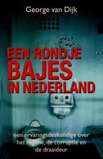 Rondje bajes 9789038920399 George van Dijk, Boeken, Verzenden, Zo goed als nieuw, George van Dijk