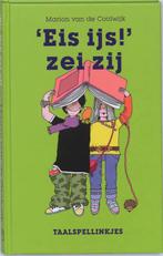 Eis ijs! zei zij 9789026124440 Marion van de Coolwijk, Boeken, Kinderboeken | Jeugd | 10 tot 12 jaar, Verzenden, Zo goed als nieuw