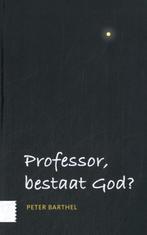9789464562064 Professor, bestaat God? Peter Barthel, Verzenden, Nieuw, Peter Barthel