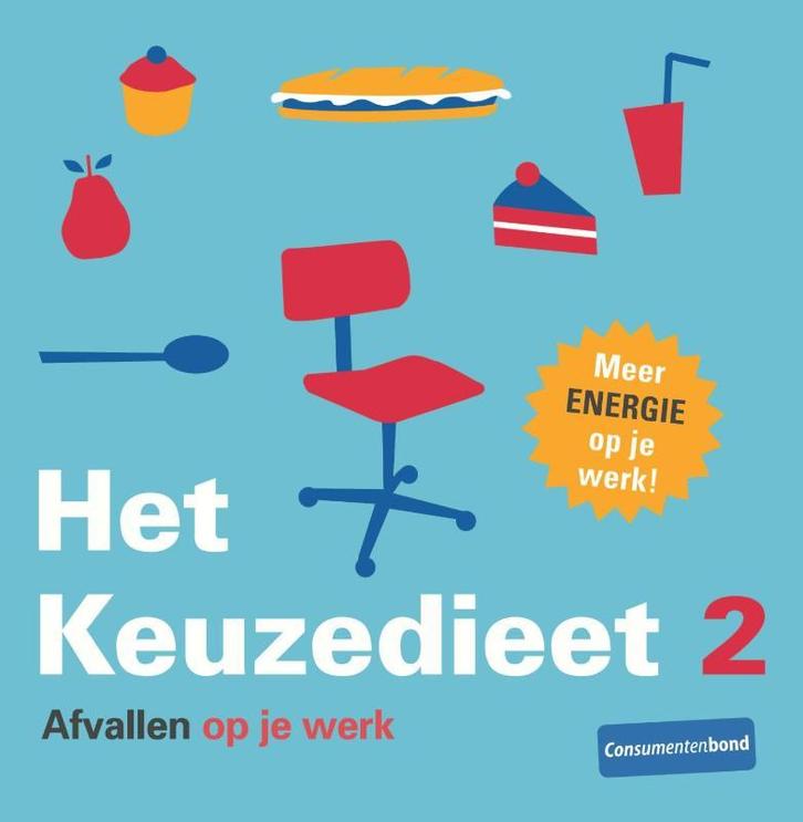 Het keuzedieet 2 Afvallen op je werk 9789059512061, Boeken, Kookboeken, Zo goed als nieuw, Verzenden