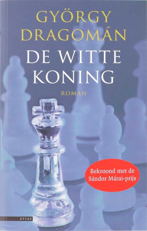 De witte koning 9789045000909 Gyoorgy Dragoman, Boeken, Romans, Gelezen, Verzenden