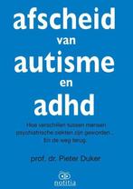 9789082073201 Afscheid van autisme en adhd | Tweedehands, Verzenden, Zo goed als nieuw, Pieter Duker