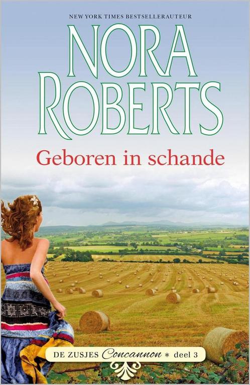 Geboren in schande 9789034738592 Nora Roberts, Boeken, Romans, Gelezen, Verzenden