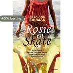 Rosie en Skate 9789047515364 Beth Ann Bauman, Boeken, Verzenden, Zo goed als nieuw, Beth Ann Bauman