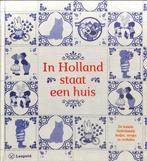 Boek In Holland staat een huis 9789025868611, Verzenden, Zo goed als nieuw