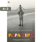 Papa pipo 9789044331226 Belinda Meuldijk, Verzenden, Zo goed als nieuw, Belinda Meuldijk