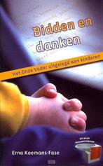 Bidden en danken 9789033124181 Erna Koemans-Fase, Boeken, Verzenden, Zo goed als nieuw, Erna Koemans-Fase