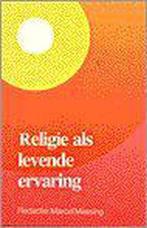 Religie Als Levende Ervaring 9789023223054 Marcel Messing, Boeken, Verzenden, Gelezen, Marcel Messing