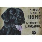 Wandbord Honden - A House Is Not A Home Without A Labrador, Dieren en Toebehoren, Honden-accessoires, Nieuw, Ophalen of Verzenden