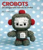 Crobots: 20 amigurumi robots to make by Nelly Pailloux, Boeken, Hobby en Vrije tijd, Gelezen, Nelly Pailloux, Verzenden