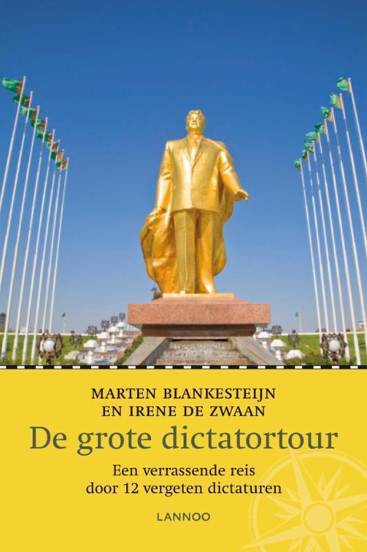De grote dictatortour 9789049103330 Marten Blankesteijn, Boeken, Reisverhalen, Gelezen, Verzenden