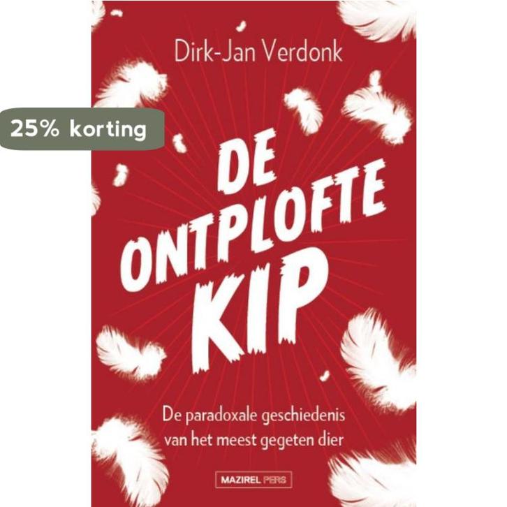 De ontplofte kip 9789462497887 Dirk-Jan Verdonk, Boeken, Wetenschap, Gelezen, Verzenden