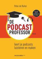 De Podcastprofessor 9789463560801 Peter de Ruiter, Boeken, Informatica en Computer, Gelezen, Peter de Ruiter, Verzenden