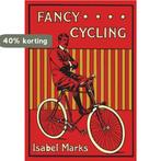 Fancy Cycling, 1901 9781908402714 Isabel Marks, Verzenden, Zo goed als nieuw, Isabel Marks
