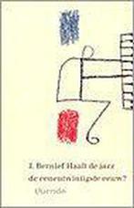 HAALT JAZZ DE 21STE EEUW? 9789021452463 J. Bernlef, Verzenden, Gelezen, J. Bernlef