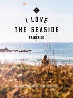 I Love the Seaside -  I love the seaside Frankrijk, Boeken, Reisgidsen, Verzenden, Zo goed als nieuw, Alexandra Gossink