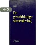 De gewelddadige samenleving 9789026313325 Hans Achterhuis, Verzenden, Gelezen, Hans Achterhuis