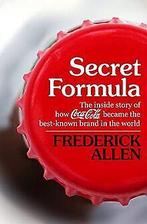 Secret Formula: The Inside Story of How Coca-Cola Became..., Gelezen, Allen, Frederick, Verzenden