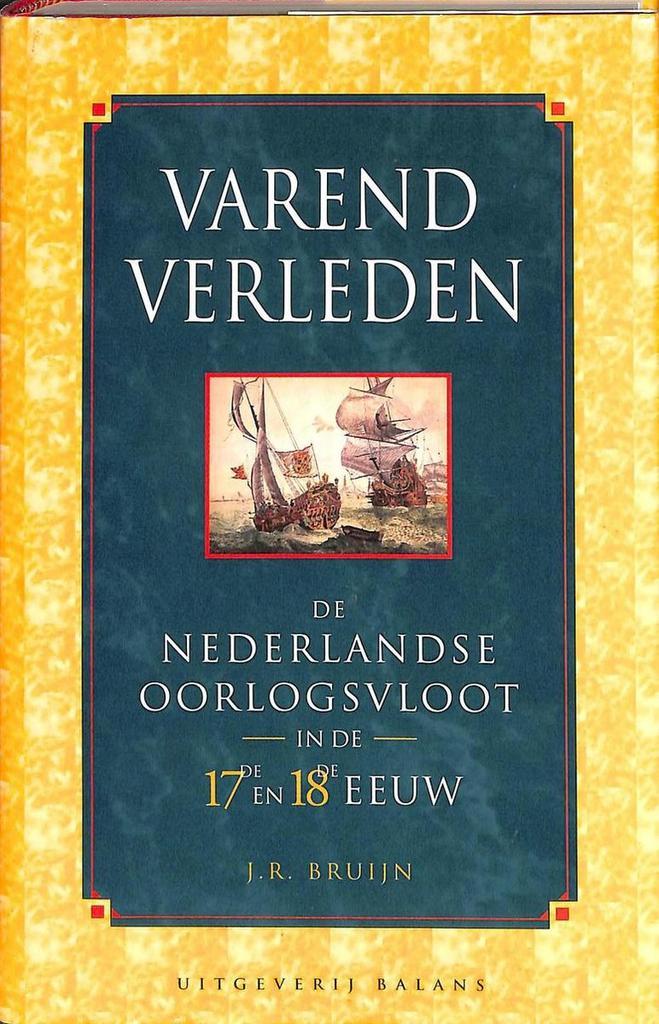 VAREND VERLEDEN 9789050184076 J.R. Bruijn, Boeken, Geschiedenis | Wereld, Zo goed als nieuw, Verzenden