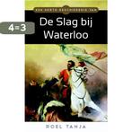 Een korte geschiedenis van de Slag bij Waterloo Roel Tanja, Boeken, Verzenden, Zo goed als nieuw, Roel Tanja