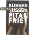 Kussen tussen pita en friet 9789059325951, Verzenden, Gelezen, Evelien Van Landeghem