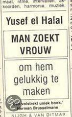 Man zoekt vrouw om hem gelukkig te maken 9789038831145, Boeken, Verzenden, Gelezen, Y. el Halal