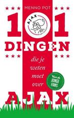 Ajax / 101 dingen die je weten moet over 9789492037305, Verzenden, Gelezen, Menno Pot