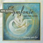 Symfonie van het Leven 9789082101409 Hanny van Ee, Verzenden, Gelezen, Hanny van Ee