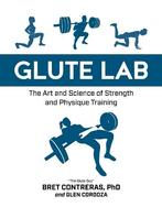 Glute Lab: The Art and Science of Strength and Physique, Boeken, Verzenden, Nieuw