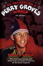 We all live in a Perry Groves world: my story by Perry, Gelezen, John Mcshane, Perry Groves, Verzenden