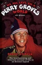 We all live in a Perry Groves world: my story by Perry, Verzenden, Gelezen, John Mcshane, Perry Groves