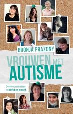 Vrouwen met autisme 9789491583605 Bronja Prazdny, Boeken, Verzenden, Zo goed als nieuw, Bronja Prazdny