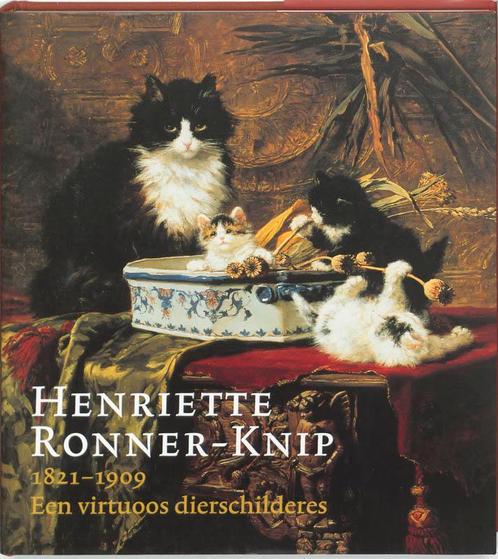 Henriette Ronner-Knip 1821-1909 9789055940813 H.J. Kraaij, Boeken, Kunst en Cultuur | Beeldend, Zo goed als nieuw, Verzenden