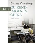 Duizend dagen in China 9789038893983 Bettine Vriesekoop, Boeken, Verzenden, Gelezen, Bettine Vriesekoop