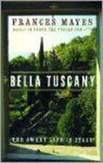 Bella Tuscany 9780767902830 Frances Mayes, Boeken, Gelezen, Frances Mayes, Verzenden