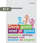 Behandelwijzer Denk goed voel je goed 9789057122316, Boeken, Verzenden, Gelezen, P. Stallard