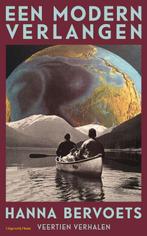 Een modern verlangen 9789083142166 Hanna Bervoets, Boeken, Verzenden, Zo goed als nieuw, Hanna Bervoets