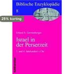 Biblische Enzyklopädie 08. Israel in der Perserzeit, Verzenden, Gelezen, Erhard S Gerstenberger