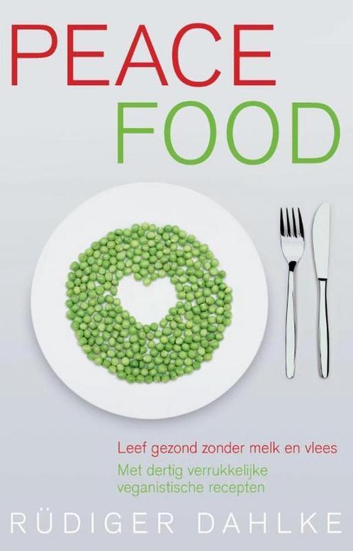 Peace food 9789401300834 Rudiger Dahlke, Boeken, Kookboeken, Zo goed als nieuw, Verzenden